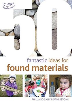portada 50 Fantastic Ideas for Found Materials