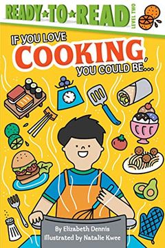 portada If you Love Cooking, you Could Be. Ready-To-Read Level 2 (Ready to Reads, Level 2) 