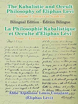 portada The Kabalistic and Occult Philosophy of Eliphas Levi - Volume 1: Letters to Students 