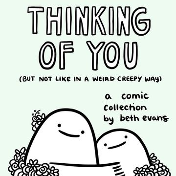 portada Thinking of you (But not Like in a Weird Creepy Way): A Comic Collection (in English)