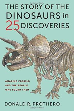 portada The Story of the Dinosaurs in 25 Discoveries: Amazing Fossils and the People who Found Them (en Inglés)