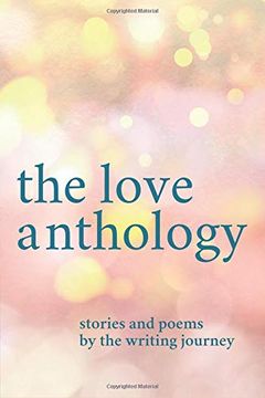 portada The Love Anthology: Stories and Poems About the Ties That Bind 