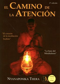 portada El Camino de la Atencion: El Corazon de la Meditacion Budista (3ª Ed. ) (in Spanish)