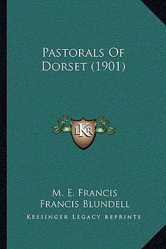 portada pastorals of dorset (1901) (en Inglés)