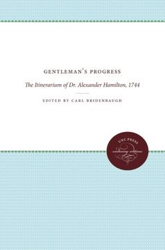 portada Gentleman's Progress: The Itinerarium of Dr. Alexander Hamilton, 1744 (Published for the Omohundro Institute of Early American History and Culture, Williamsburg, Virginia)