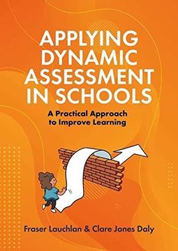 portada Applying Dynamic Assessment in Schools: A Practical Approach to Improve Learning