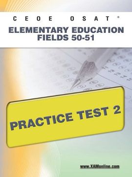 portada Ceoe Osat Elementary Education Fields 50-51 Practice Test 2 
