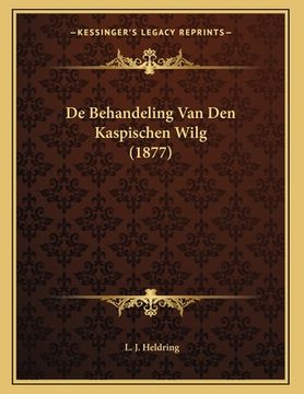 portada De Behandeling Van Den Kaspischen Wilg (1877)
