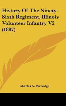 portada history of the ninety-sixth regiment, illinois volunteer infantry v2 (1887) (en Inglés)