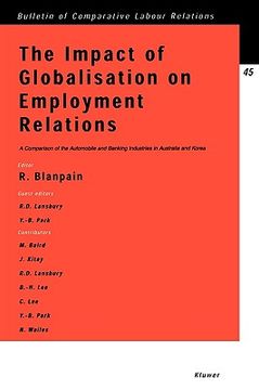 portada impact of globalisation on employment relations, a comparison of the automobile and banking industries in australia and korea (en Inglés)