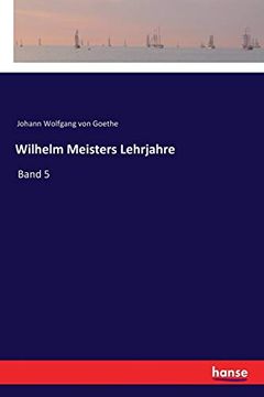 portada Wilhelm Meisters Lehrjahre: Band 5 (in German)