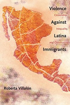 portada Violence Against Latina Immigrants: Citizenship, Inequality, and Community (en Inglés)