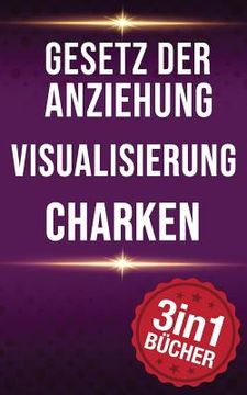 portada Gesetz Der Anziehung Visualisierung Charken: Wünsche Manifestieren Mit Der Kraft Der Gedanken (in German)