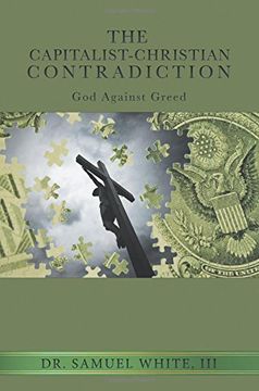 portada The Capitalist-Christian Contradiction: God Against Greed
