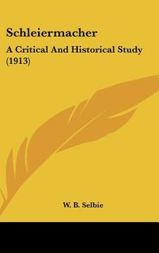 portada schleiermacher: a critical and historical study (1913)