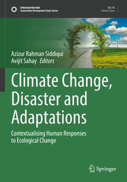 portada Climate Change, Disaster and Adaptations: Contextualising Human Responses to Ecological Change (en Inglés)