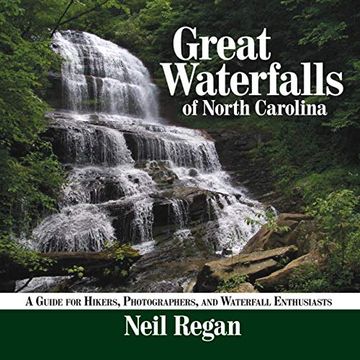 portada Great Waterfalls of North Carolina: A Guide for Hikers, Photographers, and Waterfall Enthusiasts (in English)