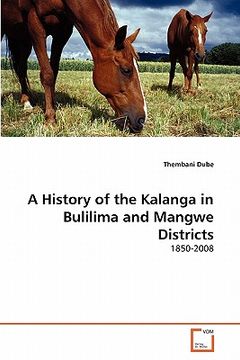 portada a history of the kalanga in bulilima and mangwe districts (in English)