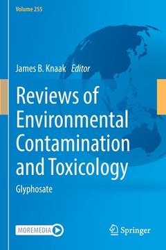 portada Reviews of Environmental Contamination and Toxicology Volume 255: Glyphosate (en Inglés)