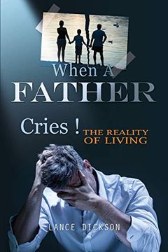 portada When a Father Cries! (en Inglés)