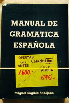Libro Manual de gramática española, Sagüés Subijana, Miguel, ISBN 47697089.  Comprar en Buscalibre
