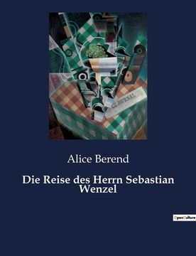 portada Die Reise des Herrn Sebastian Wenzel (en Alemán)
