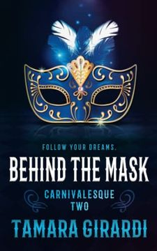portada Behind the Mask: A ya Contemporary Novel (Carnivalesque) 