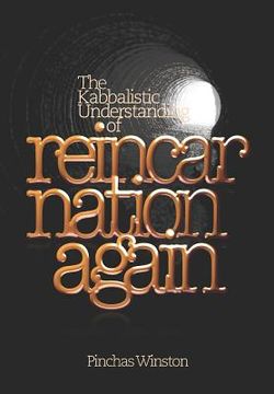 portada Reincarnation Again: The Kabbalistic Understanding of Reincarnation (en Inglés)
