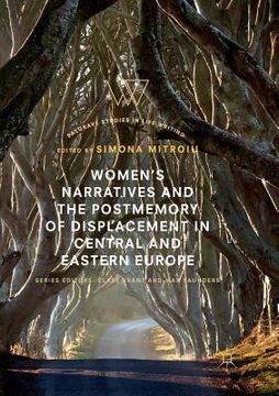 portada Women's Narratives and the Postmemory of Displacement in Central and Eastern Europe (in English)