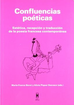 portada confluencias poeticas. estetica, recepcion y traduccion de la poesia francesa co