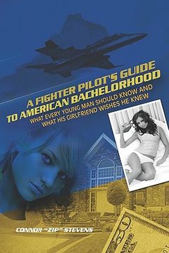 portada a fighter pilot's guide to american bachelorhood