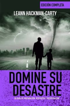 portada Domine Su Desastre: Su guía de preparación, respuesta y recuperación (edición en blanco y negro)