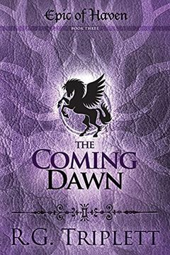 portada The Coming Dawn: Epic of Haven Book 3 (en Inglés)