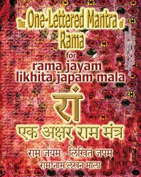 portada The One Lettered Mantra of Rama, for Rama Jayam - Likhita Japam Mala: Journal for Writing the One-Lettered Rama Mantra (en Inglés)