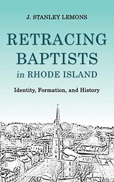 portada Retracing Baptists in Rhode Island: Identity, Formation, and History 
