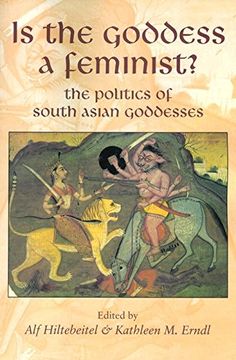 portada Is the Goddess a Feminist? The Politics of South Asian Goddesses (en Inglés)