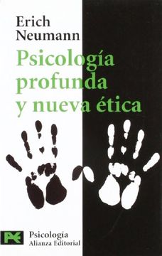 portada Psicología Profunda y Nueva Ética: Nueva Valoración de la Conducta Humana a la luz de la Psicología Moderna (el Libro de Bolsillo - Ciencias Sociales)