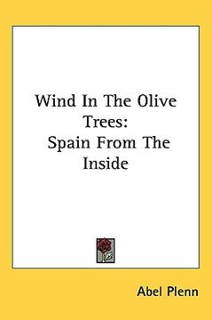 portada wind in the olive trees: spain from the inside