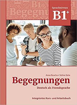 portada Begegnungen Deutsch als Fremdsprache b1+ Integriertes Kurs (in German)