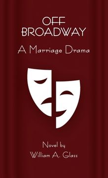 portada Off Broadway: A Marriage Drama (en Inglés)