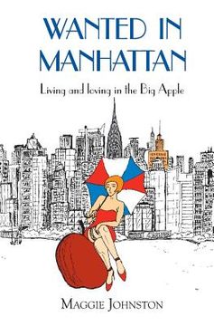 portada Wanted in Manhattan: Living and Loving in the Big Apple (en Inglés)