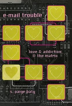 portada e-mail trouble: love and addiction @ the matrix (en Inglés)