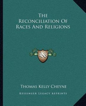 portada the reconciliation of races and religions (en Inglés)