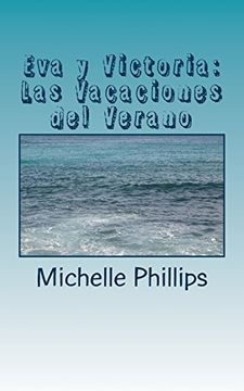 portada Eva y Victoria: Las Vacaciones del Verano: A Novel for Beginners in Spanish: Volume 1