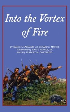 portada Into the Vortex of Fire: A Story of Honor, Valor, Courage, Sacrifice, and Remembrance (en Inglés)