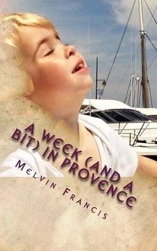 portada A Week (And A Bit) In Provence (en Inglés)