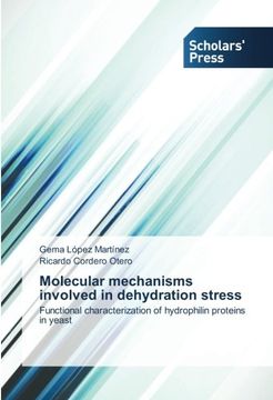 portada Molecular mechanisms involved in dehydration stress: Functional characterization of hydrophilin proteins in yeast
