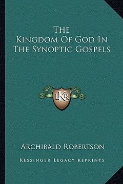 portada the kingdom of god in the synoptic gospels (en Inglés)