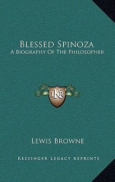 portada blessed spinoza: a biography of the philosopher (en Inglés)