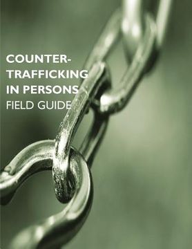 portada Counter-Trafficking in Persons: Field Guide (en Inglés)